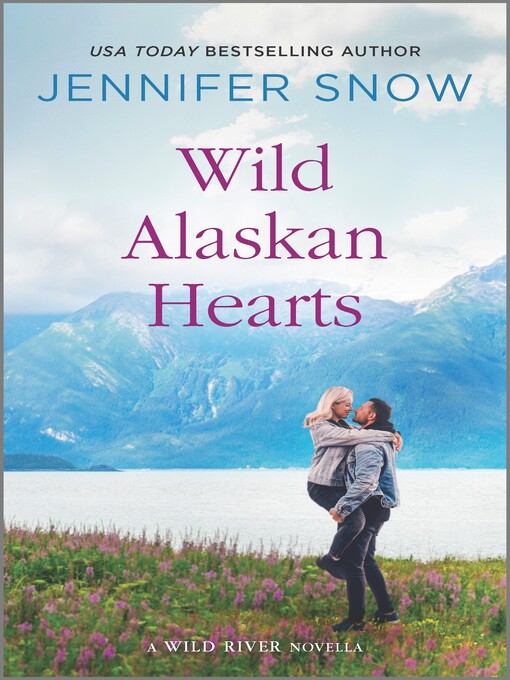 Title details for Wild Alaskan Hearts by Jennifer Snow - Available